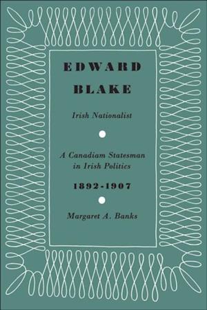 Edward Blake, Irish Nationalist