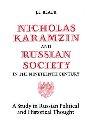 Nicholas Karamzin and Russian Society in the Nineteenth Century