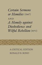 Certain Sermons or Homilies (1547) and a Homily against Disobedience and Wilful Rebellion (1570)