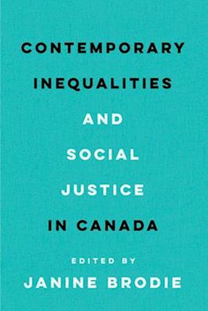 Contemporary Inequalities and Social Justice in Canada