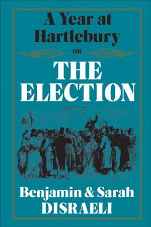 Year at Hartlebury, Or, The  Election