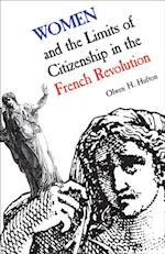 Women and the Limits of Citizenship in the French Revolution