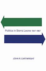 Politics in Sierra Leone 1947-1967