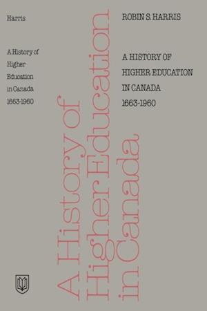 History of Higher Education in Canada 1663-1960