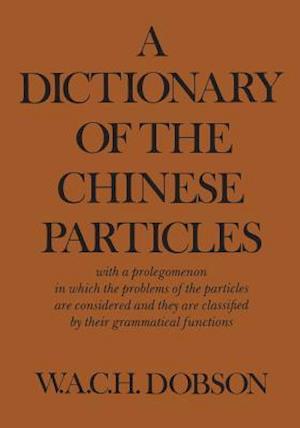 A Dictionary of the Chinese Particles