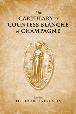 The Cartulary of Countess Blanche of Champagne