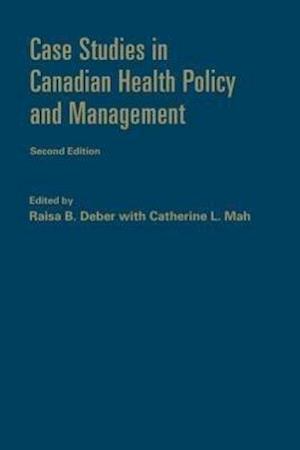 Case Studies in Canadian Health Policy and Management