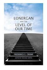 Lonergan and the Level of Our Time