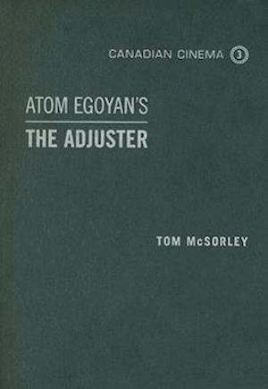 Atom Egoyan's 'The Adjuster'