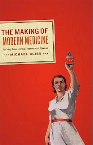 The Making of Modern Medicine