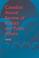 Canadian Annual Review of Politics and Public Affairs, 2005