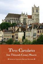 Three Cartularies from Thirteenth-Century Auxerre