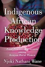 Indigenous African Knowledge Production