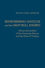 Remembering Nayeche and the Gray Bull Engiro