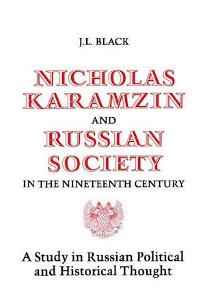 Nicholas Karamzin and Russian Society in the Nineteenth Century