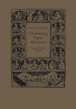 Christening Pagan Mysteries