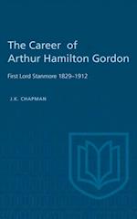 The Career of Arthur Hamilton Gordon