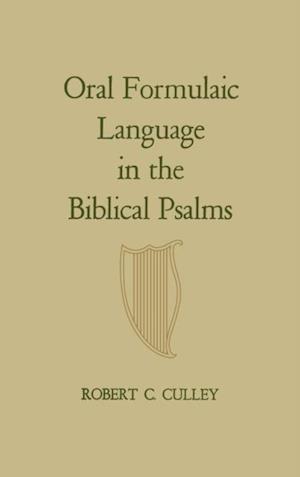 Oral Formulaic Language in the Biblical Psalms