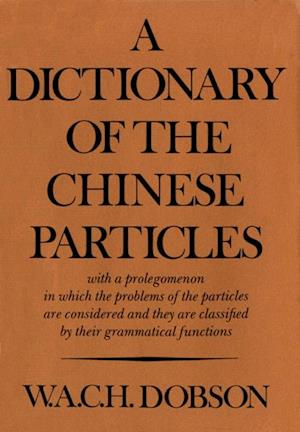 A Dictionary of the Chinese Particles