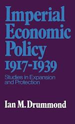 Imperial Economic Policy 1917-1939