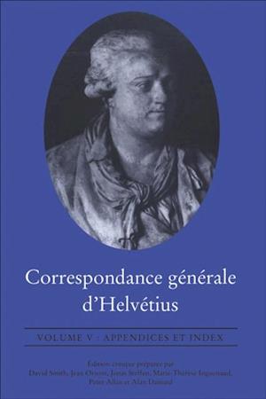 Correspondance générale d''Helvétius, Volume V