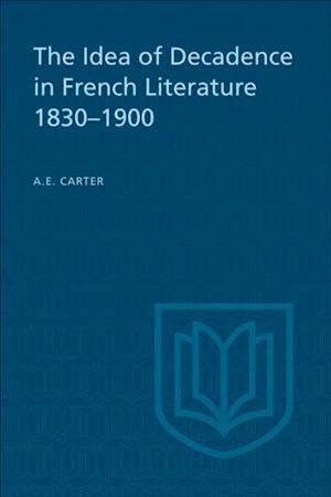 Idea of Decadence in French Literature, 1830-1900