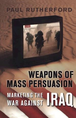 Weapons of Mass Persuasion