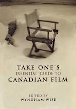 Take One's Essential Guide to Canadian Film