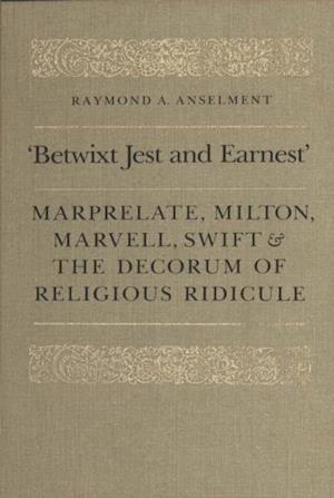 ''Betwixt Jest and Earnest''