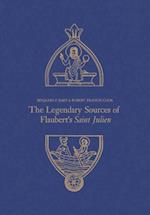 The Legendary Sources of Flaubert''s Saint Julien