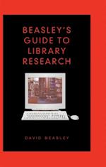 Beasley''s Guide to Library Research