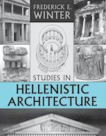 Studies in Hellenistic Architecture