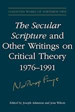 Secular Scripture and Other Writings on Critical Theory, 1976-1991