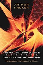 Will to Technology and the Culture of Nihilism