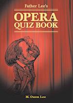 Father Lee's Opera Quiz Book