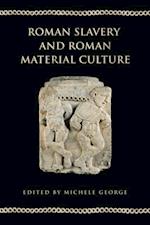 Roman Slavery and Roman Material Culture