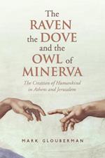 Raven, the Dove, and the Owl of Minerva