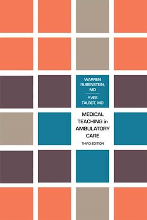 Medical Teaching in Ambulatory Care, Third Edition