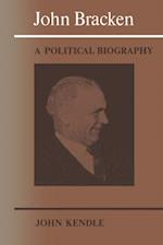 John Bracken: A Political Biography