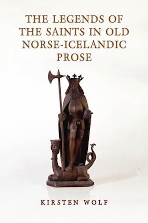 Legends of the Saints in Old Norse-Icelandic Prose