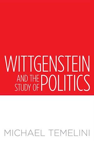 Wittgenstein and the Study of Politics