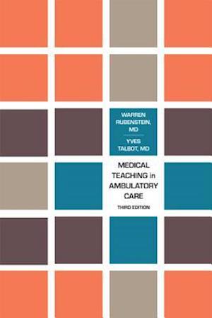 Medical Teaching in Ambulatory Care, Third Edition