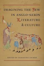 Imagining the Jew  in Anglo-Saxon Literature and Culture