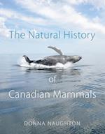 The Natural History of Canadian Mammals