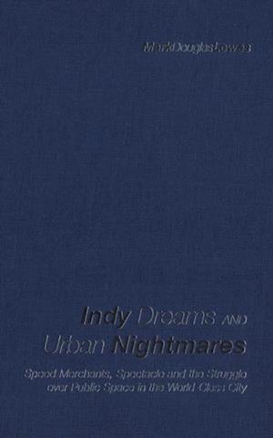 Indy Dreams and Urban Nightmares