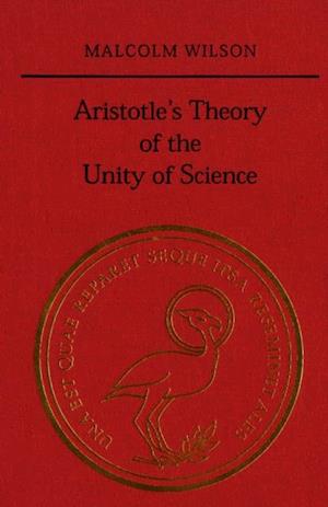 Aristotle''s Theory of the Unity of Science