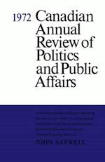 Canadian Annual Review of Politics and Public Affairs 1972