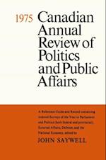 Canadian Annual Review of Politics and Public Affairs 1975