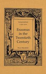 Erasmus in the Twentieth Century