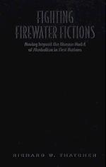 Fighting Firewater Fictions